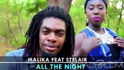 MALIKA feat STELAIR - ALL THE NIGHT - Burkina Faso